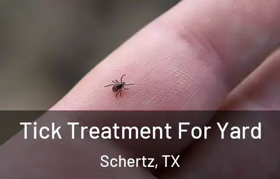  Tick Treatment For Yard Schertz, TX